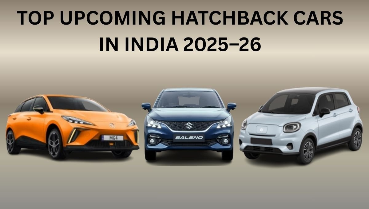 TOP UPCOMING HATCHBACK CARS IN INDIA 2025–26