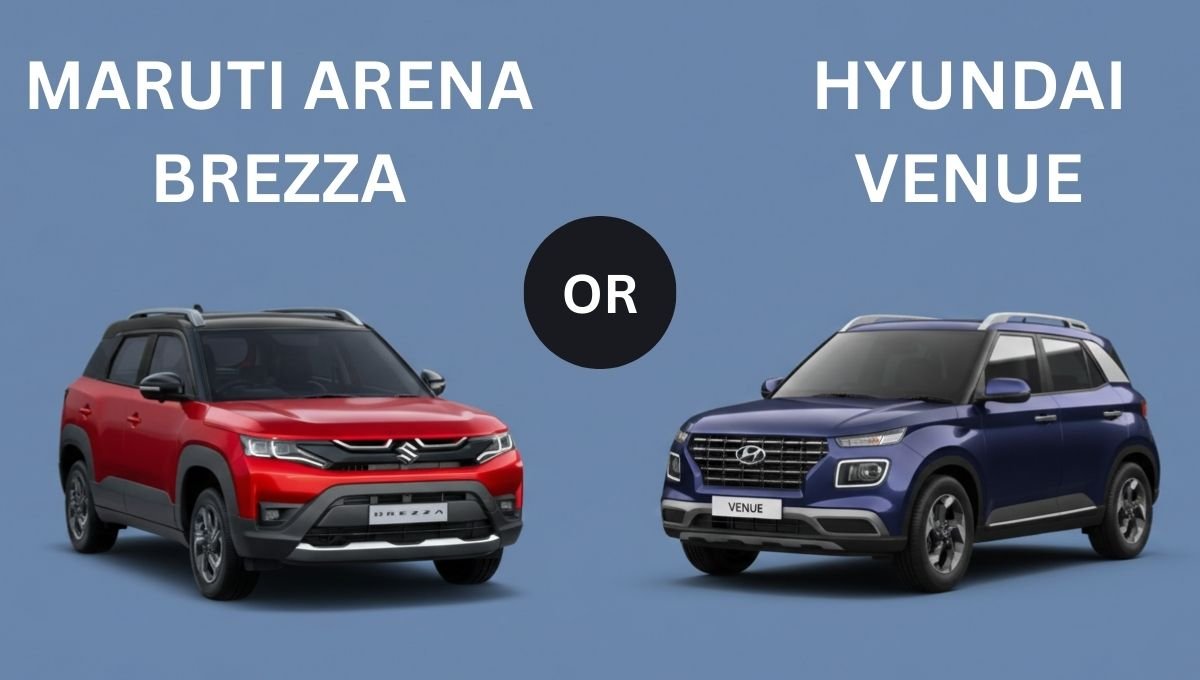 HYUNDAI VENUE OR MARUTI ARENA BREZZA